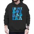 Groovy In My Boy Dad Era For Fathers Day Men Hoodie