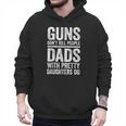 Guns Don't Kill People Dads With Pretty Daughters Do Shirt Men Hoodie
