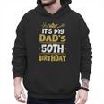Happy It's My Dad's 50th Birthday 1975 50 Years Old Men Hoodie Happy It's My Dad's 50th Birthday 1975 50 Years Old Men Hoodie