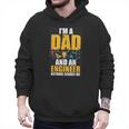 I'm A Dad And Engineer Father Day Engineering Men Hoodie