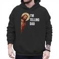 I'm Telling Dad Religious Christian Jesus Meme Men Hoodie
