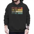 It's Me Hi I'm The Dad It's Me Dad Father's Day Retro Men Hoodie