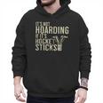 It's Not Hoarding If It's Hockey Sticks Tee Ice Hockey Dad Men Hoodie