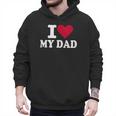 I Love My Dad Men Hoodie