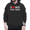 I Love My Gay Dad I Heart My Gay Dad Men Hoodie