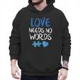 Love Needs No Words Autism Awareness Shirt Mom Dad Teacher Men Hoodie