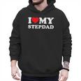 I Love My Step-Dad Heart Family Grandpa StepDad Bonus Dad Men Hoodie