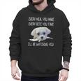 Maltese Dog Watching Owner Quote Puppy Mom Dad Men Women Girls Kids Men Hoodie