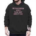 Matching Family Dad Mom My Daughter And I Talk About You Men Hoodie