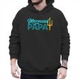 Mermaid Dad Mermaid Papa Grandpa Security Party Small Men Hoodie