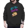 Mom Dad Let's Taco Bout Sex Gender Reveal Party Men Hoodie