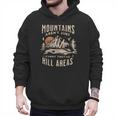 Mountains Aren't They'Re Hill Areas Dad Joke Word Pun Men Hoodie