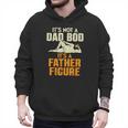 Not Dad BOD Its A Father Figure Fathers Day Daddy Papa Men Hoodie