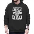 Not The Stepdad Dad That Stepped Up Fathers Day 2025 Men Hoodie