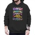 OMG It's My Daddy's 40th Birthday Happy 40 Years Old Men Hoodie