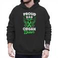 Organ Donation Green Ribbon Proud Dad Of An Organ Donor Men Hoodie Organ Donation Green Ribbon Proud Dad Of An Organ Donor Men Hoodie