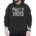 PHILLY SUCKS Philadelphia Hate City Gag Humor Dad Men Hoodie
