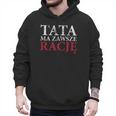 Polish Dad Is Always Right Polish Fathers Day Ojciec Men Hoodie