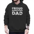 Proud Adoptive Dad Adoption Proud Father Men Hoodie