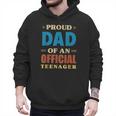 Proud Dad Of An Official Teenager 13th Birthday Family Men Hoodie