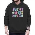 Put It On My Dads Tab Fathers Day Groovy Kids Son Daughter Men Hoodie