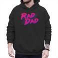 Rad Dad Retro Men Hoodie Rad Dad Retro Men Hoodie