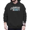 Robotics Dad Of A Robotics Engineer Dad Robotics Father Men Hoodie Robotics Dad Of A Robotics Engineer Dad Robotics Father Men Hoodie