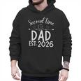Second Time Dad Est 2026 Pregnancy Announcement Baby Daddy Men Hoodie