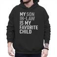 My Son In Law Is My Favorite Child Mom Dad Parents Men Hoodie