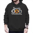 Sports Dad Proud Sports Father Sport Dad Men Hoodie