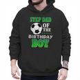 Step Dad Of The Birthday Boy Soccer Stars Outfit Men Hoodie Step Dad Of The Birthday Boy Soccer Stars Outfit Men Hoodie