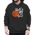 That's My Son Basketball Lovers For Mom Or Dad Men Hoodie