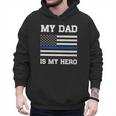 Thin Blue Line My Dad Is My Hero Son Daughter Of Cop Men Hoodie