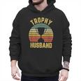 Trophy Husband For Cool Father Or Dad Men Hoodie