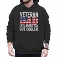 Veteran Dad Like A Normal Dad But Cooler American Flag Men Hoodie Veteran Dad Like A Normal Dad But Cooler American Flag Men Hoodie