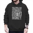 Volleyball Dad Straight Outta Money Men Hoodie