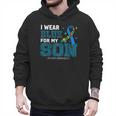 I Wear Blue For My Son Autism Awareness Mom Dad Parents Men Hoodie I Wear Blue For My Son Autism Awareness Mom Dad Parents Men Hoodie