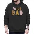 Wild Wild Dad Two Wild Birthday Outfit Zoo Birthday Animal Men Hoodie