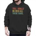 Yes I Really Do Need All These Cars Garage Dad Men Tee Men Hoodie