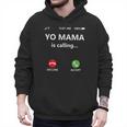 Yo Mama Is Calling Shirt Mom Shirts For DadCall Mom Men Hoodie