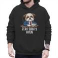 Zero Shihts Given Shih Tzu Dad Shih Tzu Mom Shih Tzu Men Hoodie
