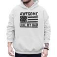 Awesome Like My Dad Fathers Day Usa Flag Dad Husband Family Men Hoodie