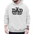 Best Dad In The Whole Wide World Men Hoodie