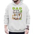 Dad Of The Birthday Boy Wild Zoo Theme Safari Party Men Hoodie