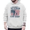 Father Veterans Day My Favorite Veteran Is My Daddy For Kids Men Hoodie Father Veterans Day My Favorite Veteran Is My Daddy For Kids Men Hoodie