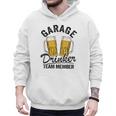Garage Drinker Team Member Day Drinking Dad Beer Garage Men Hoodie