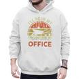 Garden I'Ll Be In My Office Plant Lover Plant Dad Men Hoodie Garden I'Ll Be In My Office Plant Lover Plant Dad Men Hoodie