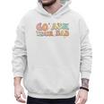 Groovy This Father's Day With Vintage Go Ask Your Dad Men Hoodie