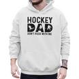Hockey Dad Don't Puck With Me Men Hoodie