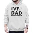 IVF Dad Retrieval Day Infertility Transfer Father Men Hoodie